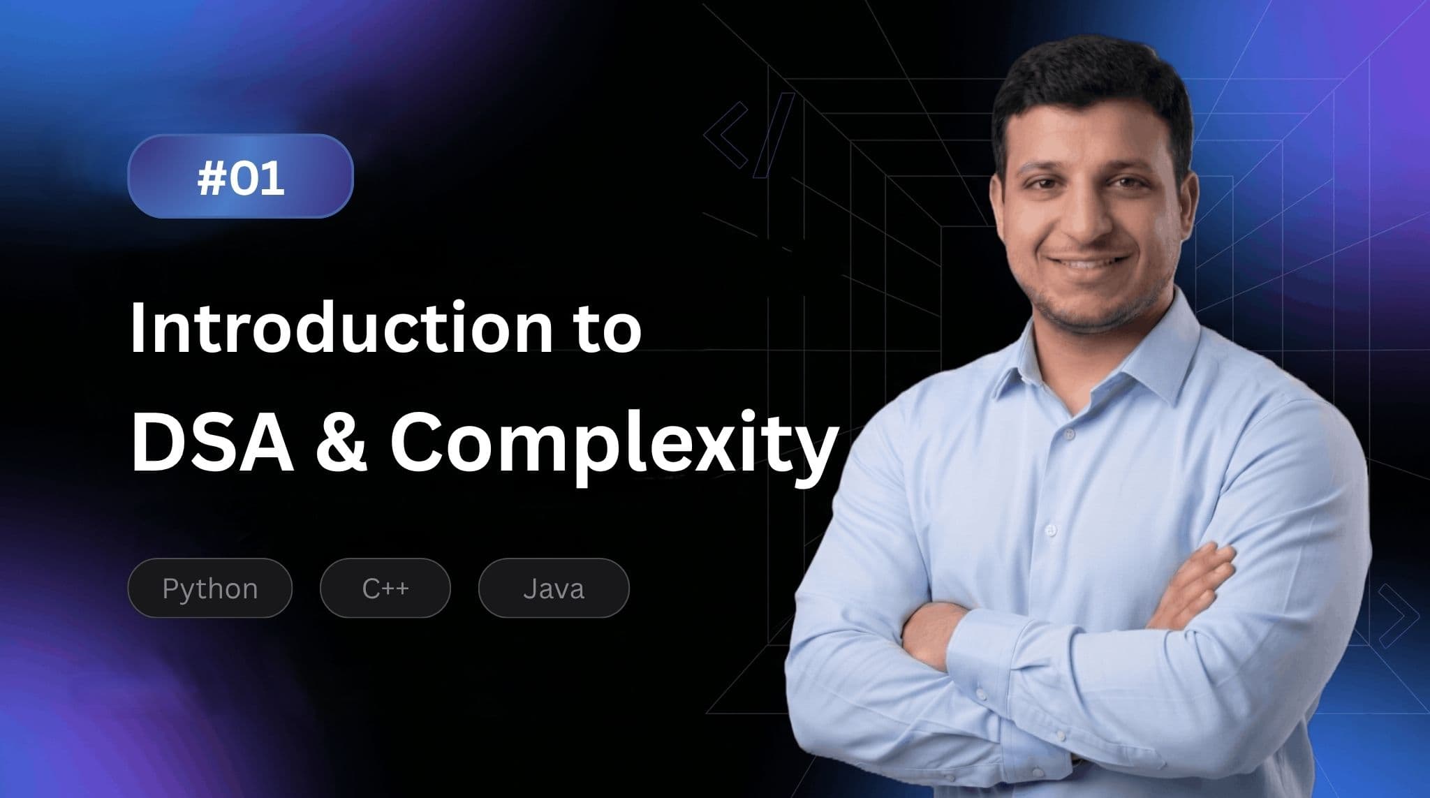 #01 – Introduction to DSA, Time & Space Complexity, and Competitive Programming