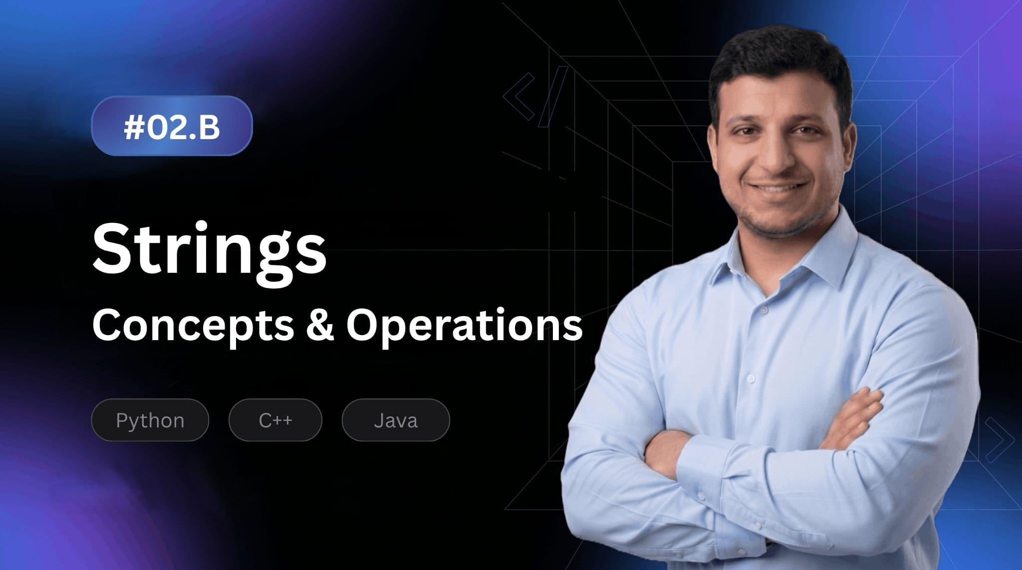 #02.B – Strings – Concepts & Operations